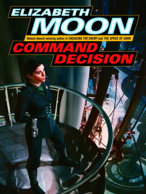 Title details for Command Decision by Elizabeth Moon - Available